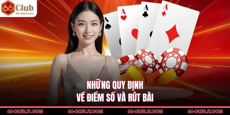 Những quy định về điểm số và rút bài