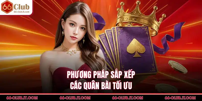 Phương pháp sắp xếp các quân bài tối ưu